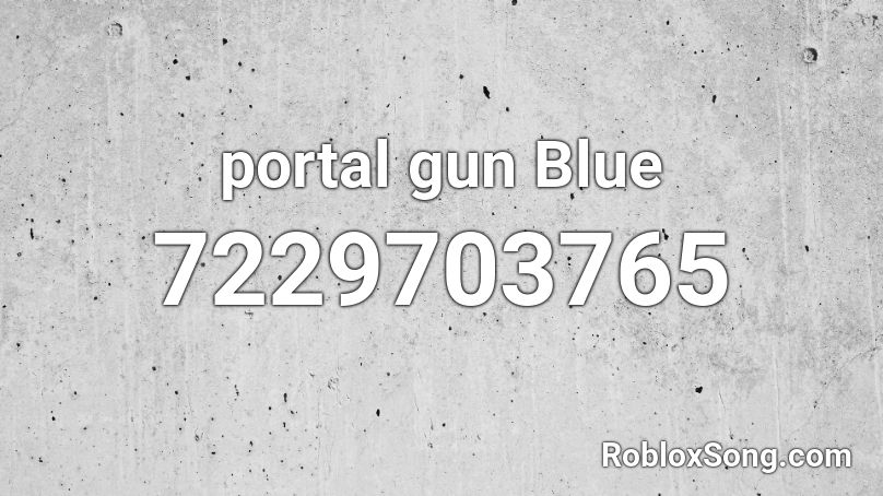 portal gun Blue Roblox ID