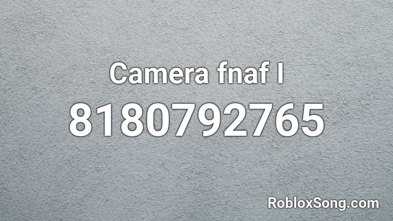 Camera fnaf I Roblox ID