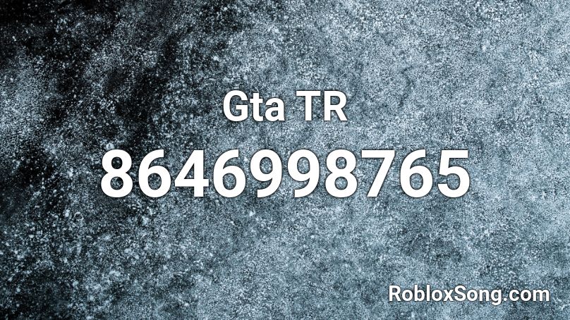 Gta TR Roblox ID