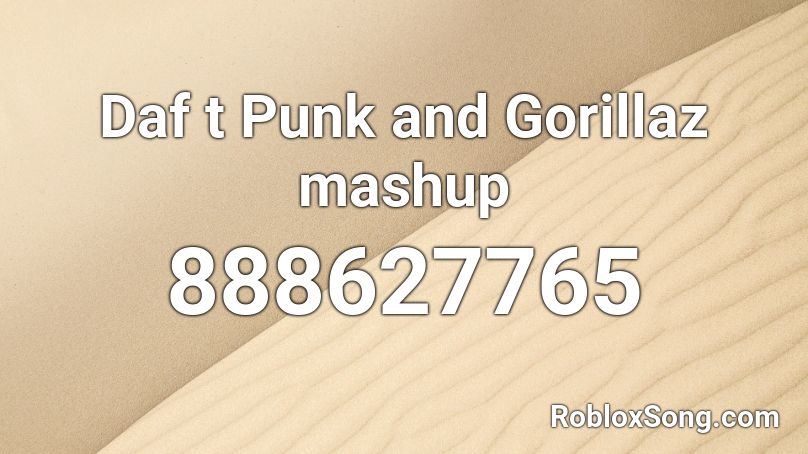 Daf t Punk and Gorillaz mashup Roblox ID