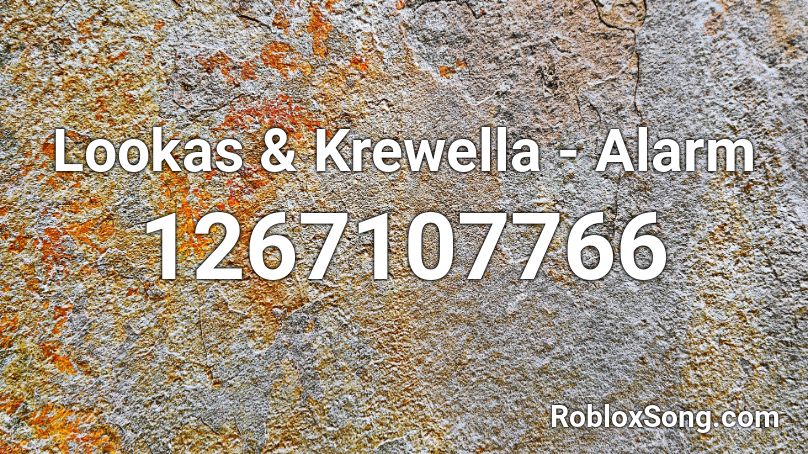 Lookas & Krewella - Alarm  Roblox ID