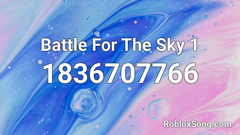 Battle For The Sky 1 Roblox ID