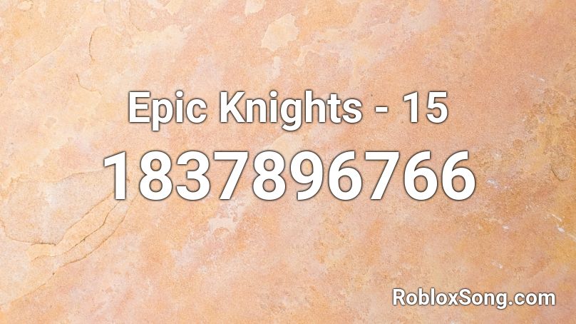 Epic Knights - 15 Roblox ID