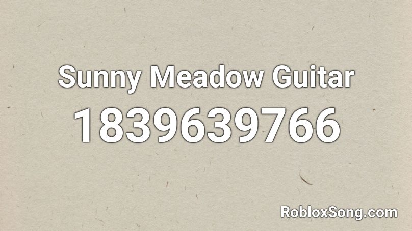 Sunny Meadow Guitar Roblox ID