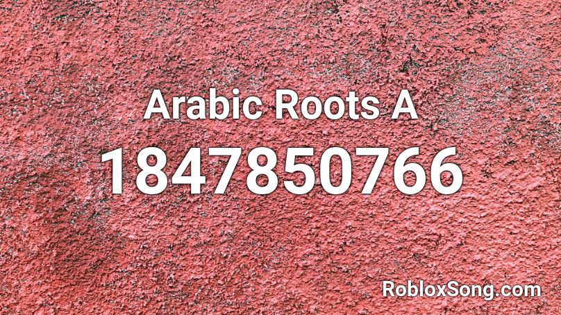 Arabic Roots A Roblox ID