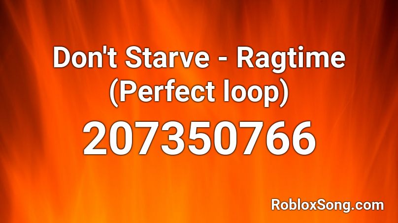 Don't Starve - Ragtime (Perfect loop) Roblox ID