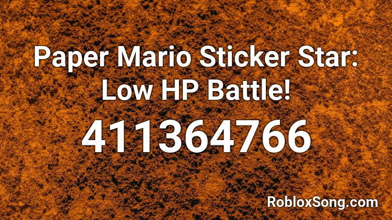 Paper Mario Sticker Star: Low HP Battle! Roblox ID