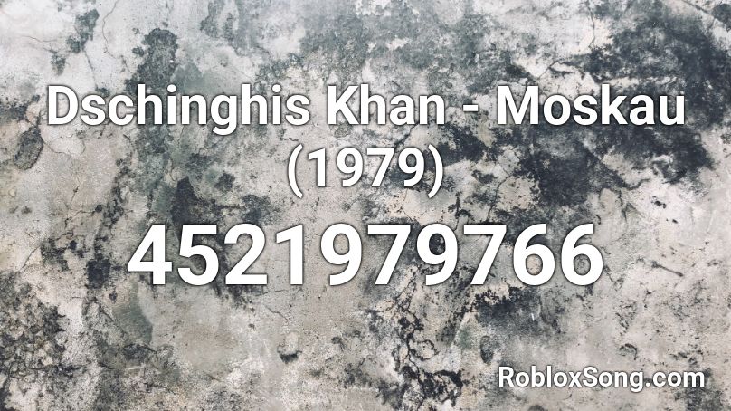 Dschinghis Khan - Moskau (1979) Roblox ID