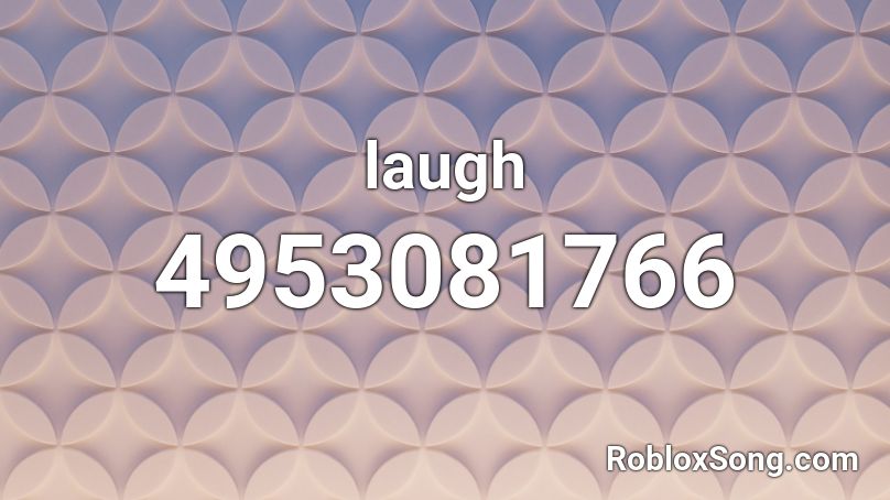 laugh Roblox ID