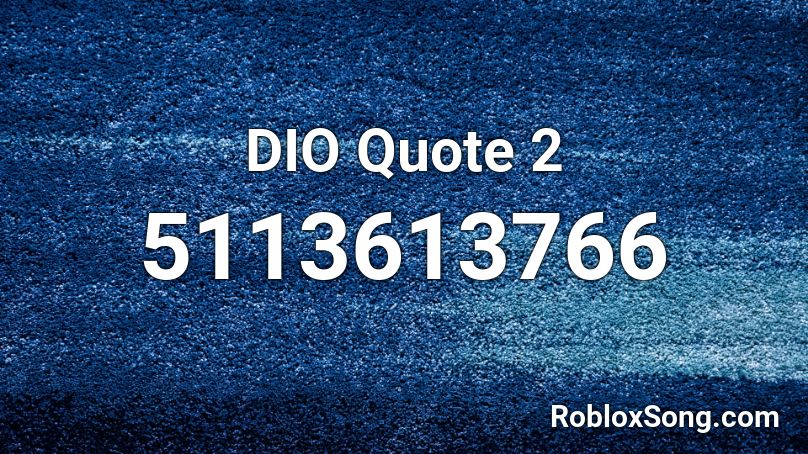 DIO Quote 2 Roblox ID