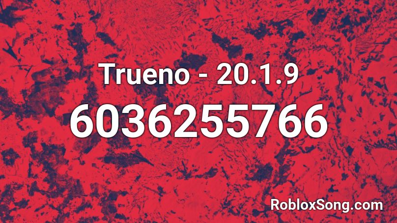 Trueno - 20.1.9 Roblox ID