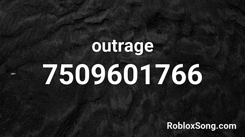 Outrage Opening Roblox ID