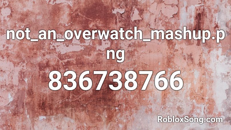 not_an_overwatch_mashup.png Roblox ID