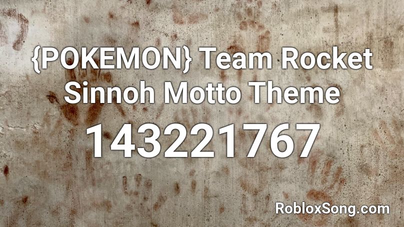 {POKEMON} Team Rocket Sinnoh Motto Theme Roblox ID