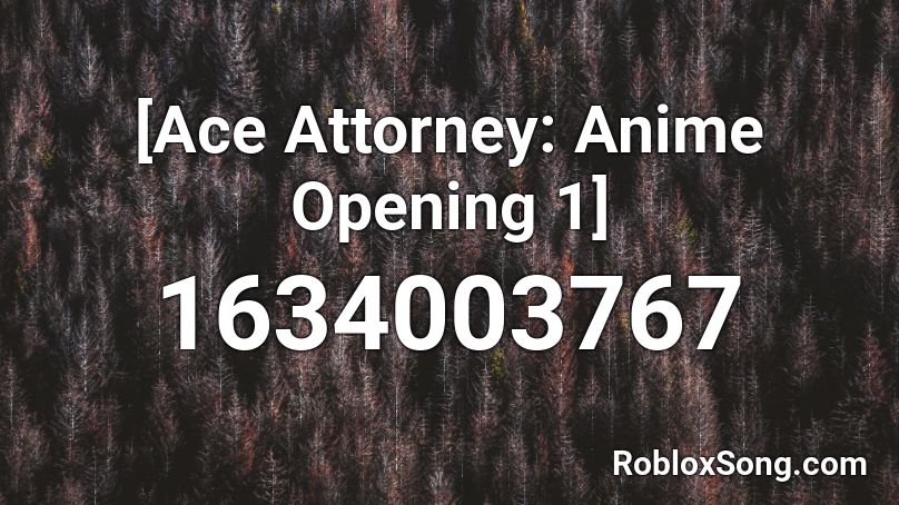 [Ace Attorney: Anime Opening 1] Roblox ID