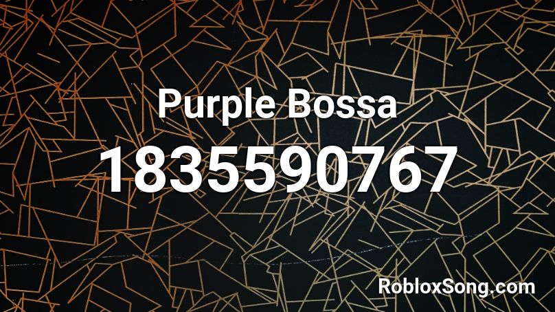 Purple Bossa Roblox ID