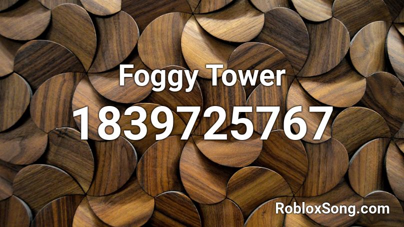 Foggy Tower Roblox ID