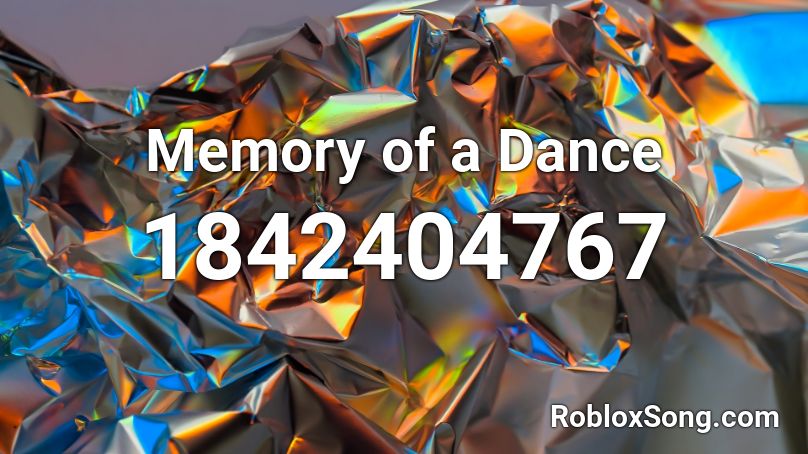 Memory of a Dance Roblox ID