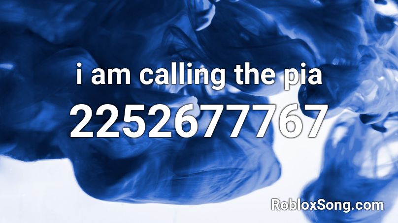 i am calling the pia Roblox ID