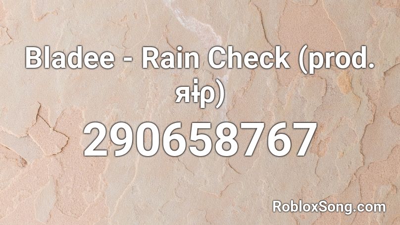 Bladee - Rain Check (prod. яɨρ) Roblox ID
