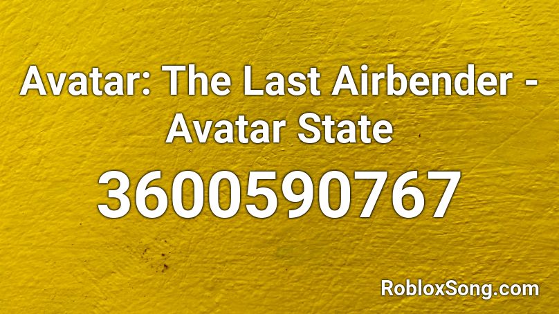 Avatar The Last Airbender Avatar State Roblox Id Roblox Music Codes - roblox avatar id
