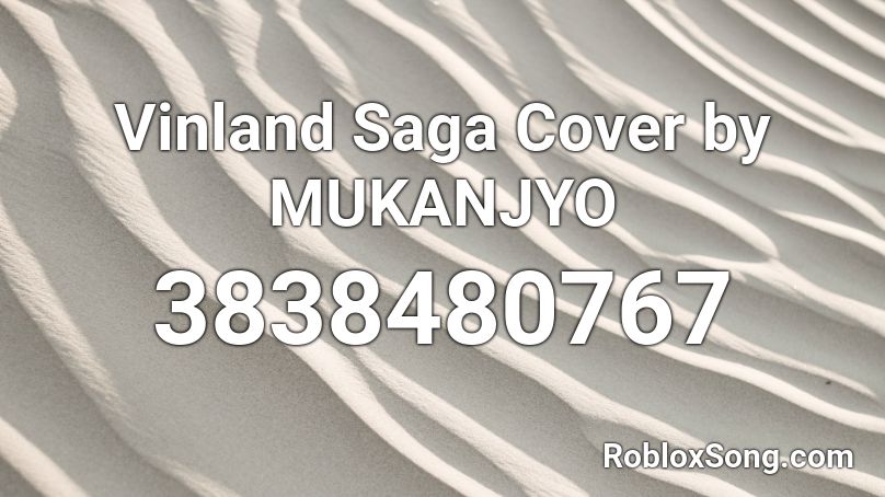 Vinland Saga Cover by MUKANJYO Roblox ID