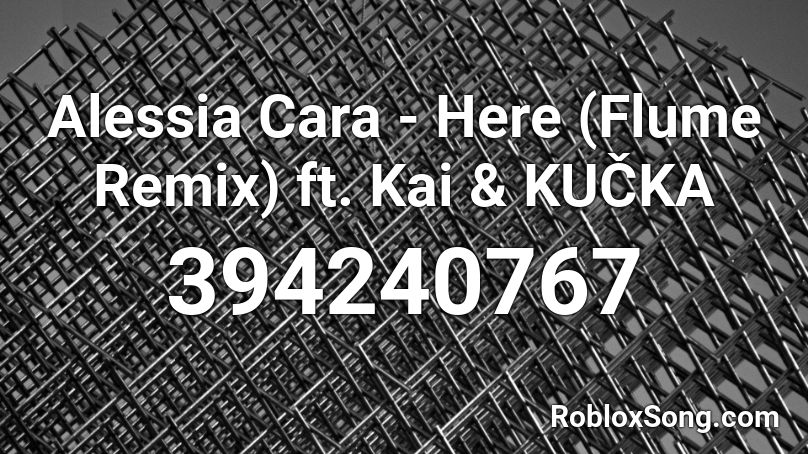 Alessia Cara Here Flume Remix Ft Kai Kucka Roblox Id Roblox Music Codes - roblox alessia car remix code