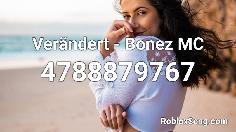 Verändert - Bonez MC Roblox ID