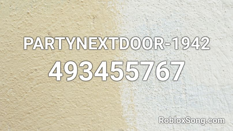 PARTYNEXTDOOR-1942 Roblox ID