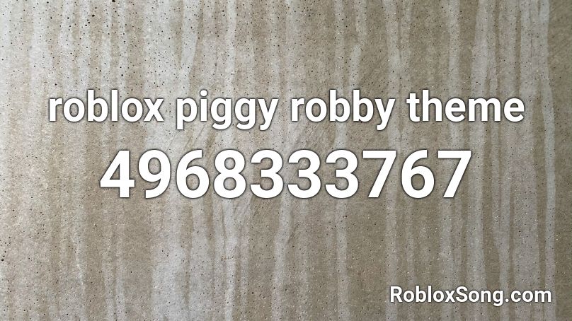 roblox piggy robby theme Roblox ID
