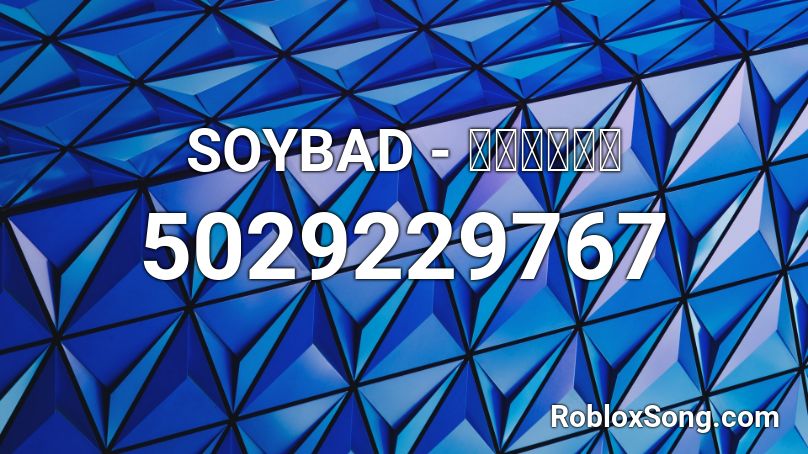 SOYBAD - ไม้ตาย Roblox ID