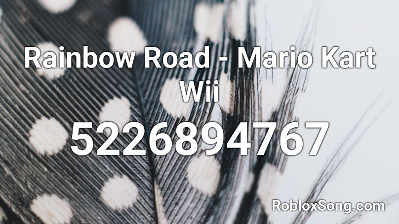 Rainbow Road - Mario Kart Wii Roblox ID