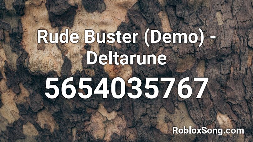 Rude Buster (Demo) - Deltarune Roblox ID