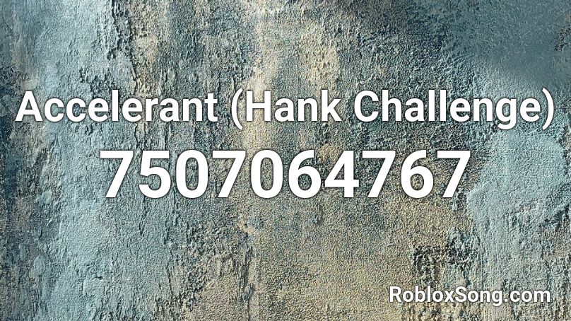 Accelerant (Hank Challenge) Roblox ID