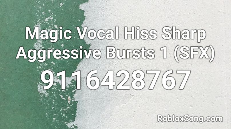 Magic Vocal Hiss Sharp Aggressive Bursts 1 (SFX) Roblox ID