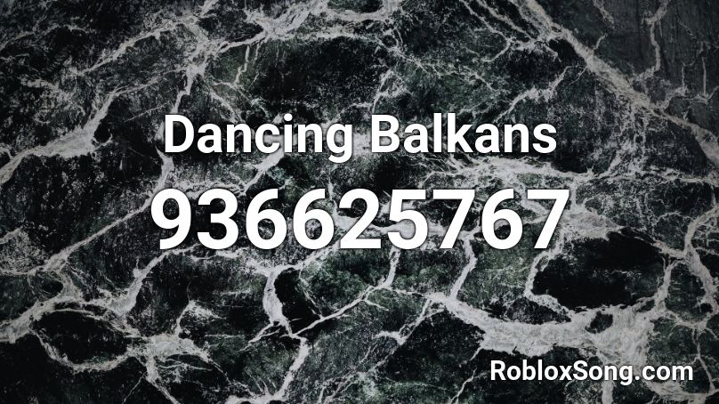 Dancing Balkans Roblox ID