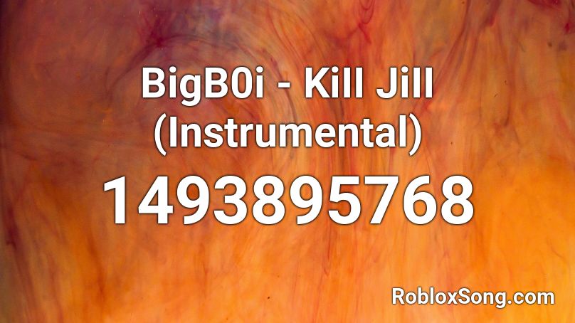 BigB0i - KiII JiII (Instrumental)  Roblox ID