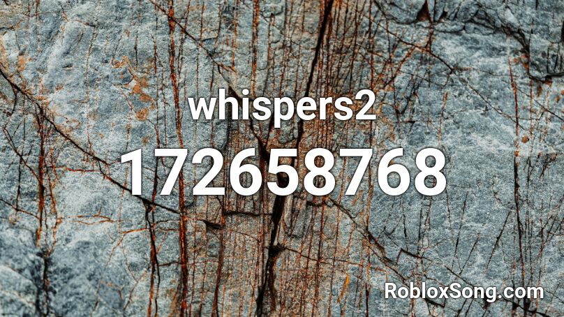 whispers2 Roblox ID