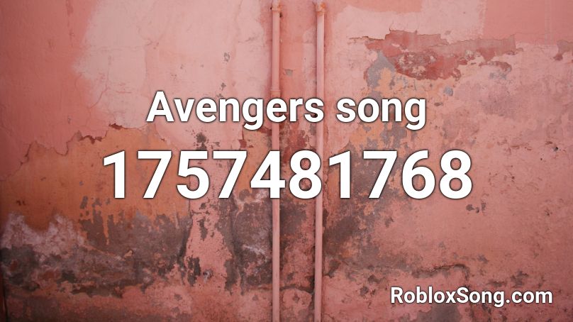 Avengers song Roblox ID