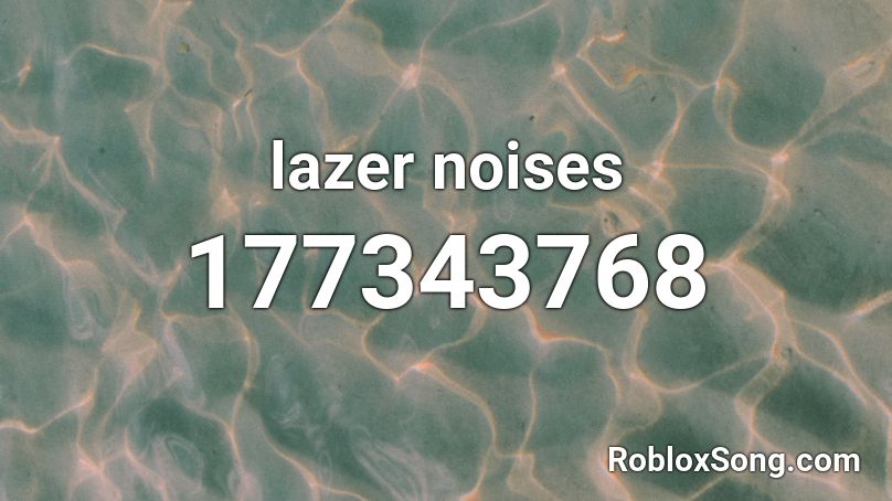 lazer noises Roblox ID