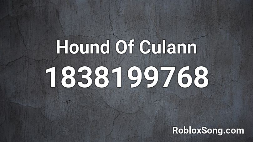 Hound Of Culann Roblox ID