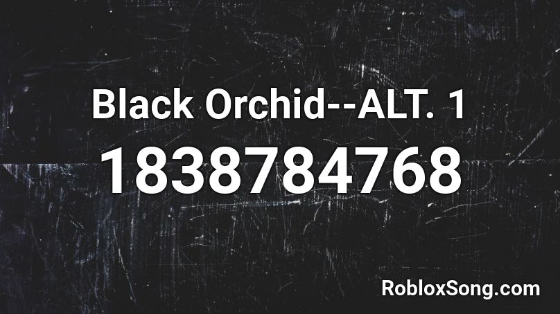 Black Orchid--ALT. 1 Roblox ID