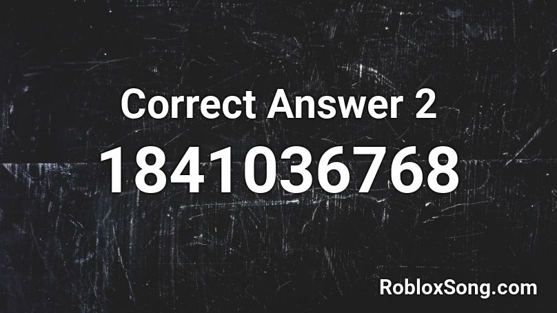 Correct Answer 2 Roblox ID