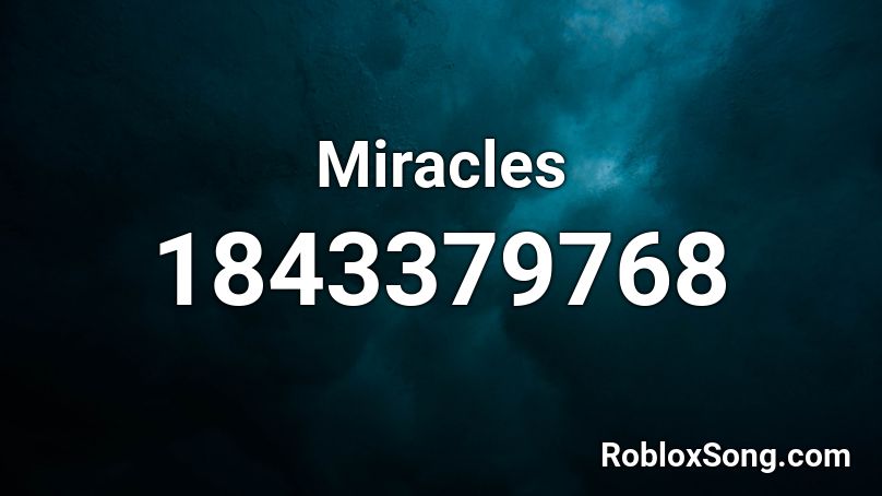 Miracles Roblox ID