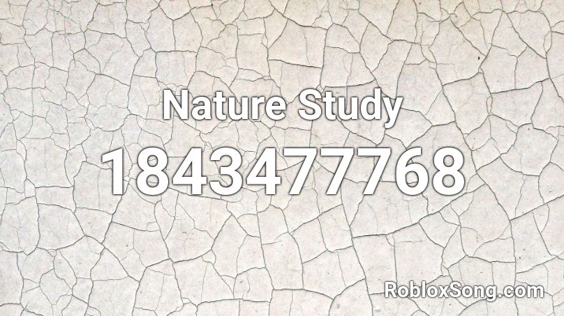 Nature Study Roblox ID