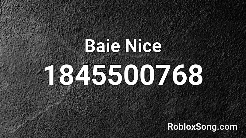 Baie Nice Roblox ID