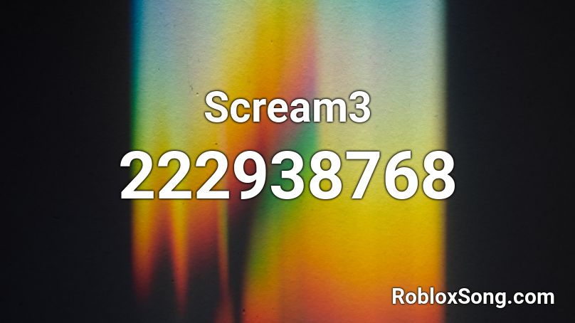 Scream3 Roblox ID