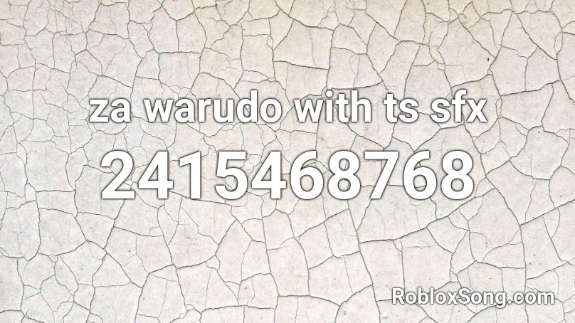 za warudo with ts sfx Roblox ID