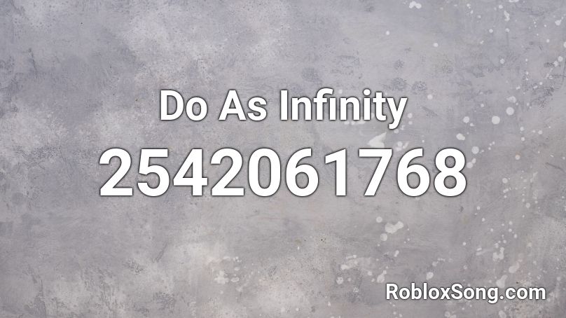 Do As Infinity Roblox ID