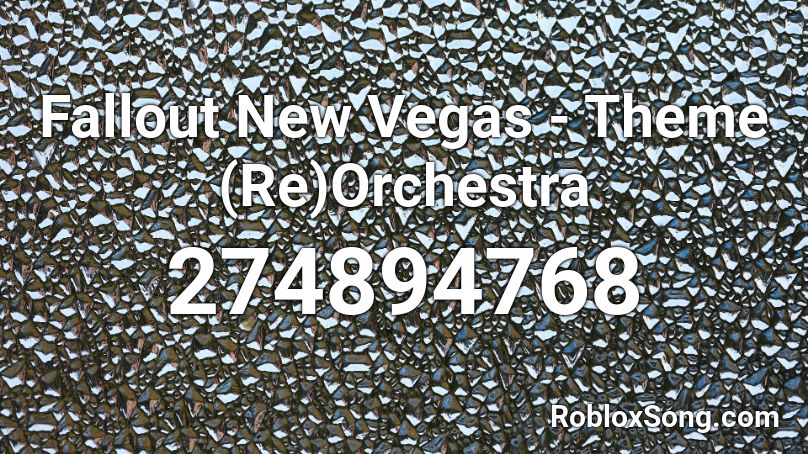 Fallout New Vegas - Theme (Re)Orchestra Roblox ID